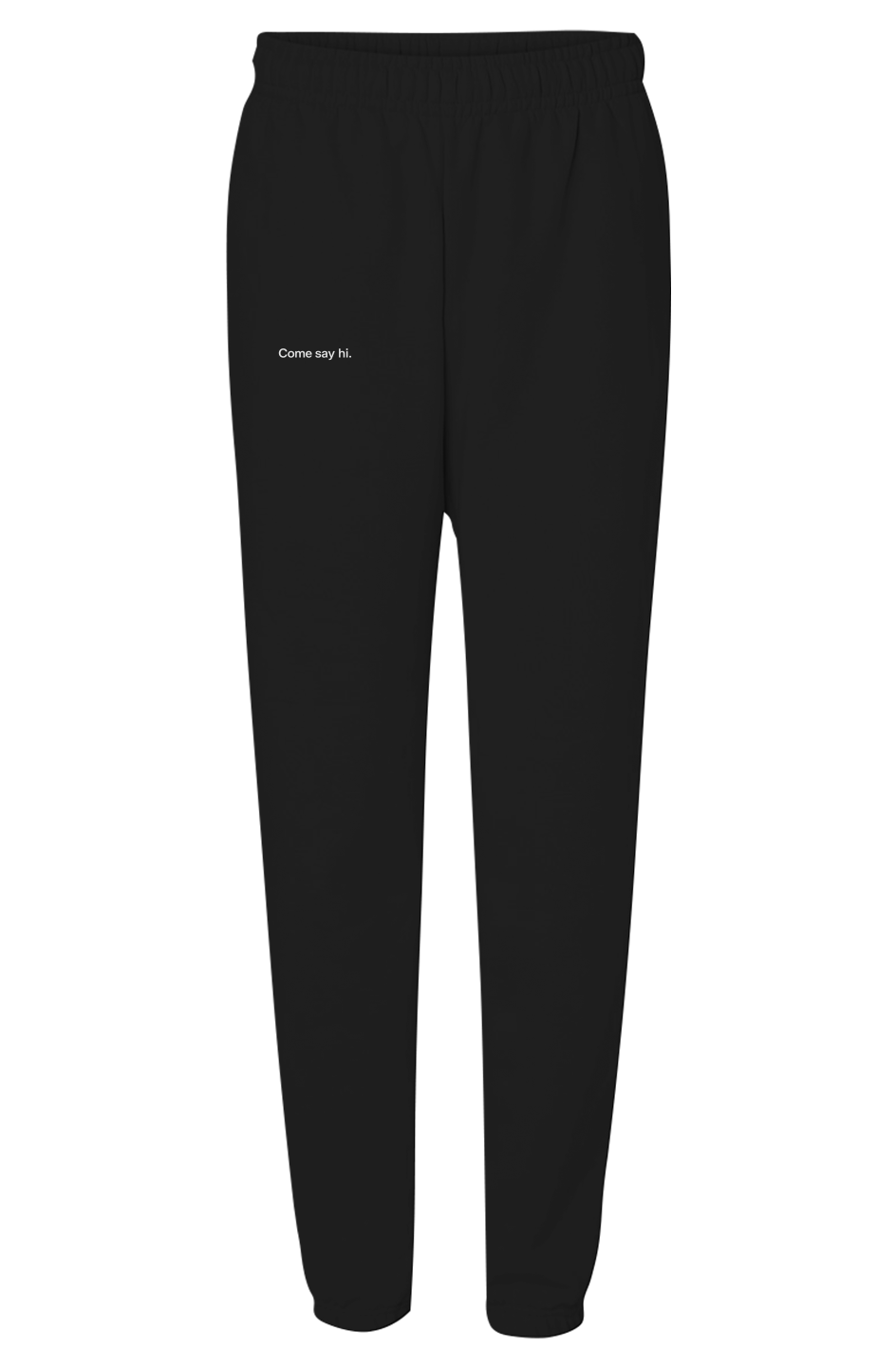 Come Say Hi. ™ Sweatpants